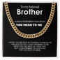Classy Cuban Chain - To my beloved Brother